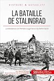 La Bataille De Stalingrad La Rsistance De Larme Rouge Face La Wehrmacht Grandes Batailles T 8