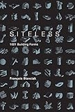 Siteless 1001 Building Forms The Mit Press English Edition