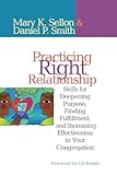Practicing Right Relationship Skills For Deepening Purpose Finding Fulfillment And Increasing Effectiveness In Your Congregation English Edition