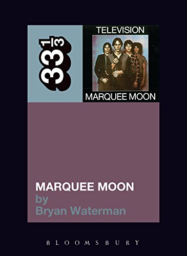 Television's Marquee Moon (By: Bryan Waterman) cover