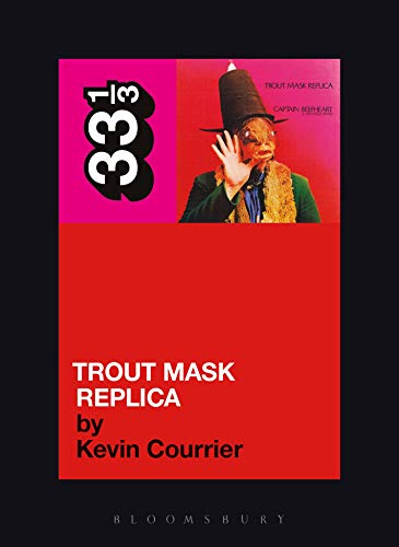 Captain Beefheart's Trout Mask Replica (By: Kevin Courrier) cover