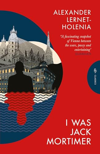 I Was Jack Mortimer (By: Ignat Avsey,Alexander Lernet-Holenia) cover