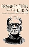 Frankenstein And The Critics Illustrated Includes Full Text Of Frankenstein 1818 English Edition