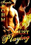 Just Playing (Pax Cymrica: The True History, #1)