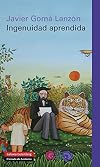 Ingenuidad aprendida (Ensayo) (Spanish Edition)