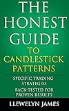 The Honest Guide To Candlestick Patterns Specific Trading Strategies Backtested For Proven Results English Edition