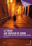 La Tueuse Aux Couteaux De Cuisine Ou Mon Chemin De Croix La Maison Darrt De Nice Mon Petit Diteur