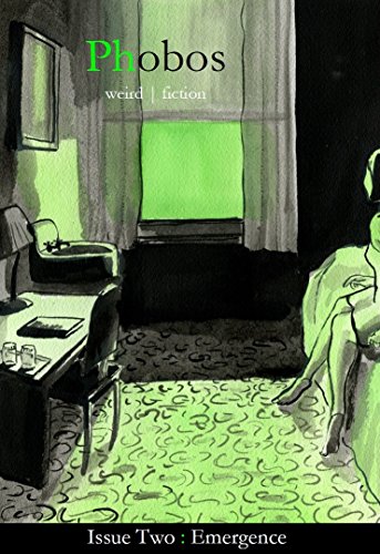 Phobos Magazine Issue Two: Emergence: weird | fiction cover