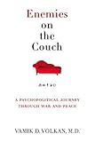 Enemies On The Couch A Psychopolitical Journey Through War And Peace English Edition