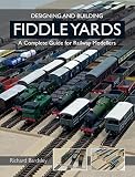 Designing And Building Fiddle Yards A Complete Guide For Railway Modellers English Edition