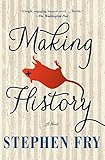 Making History A Novel English Edition