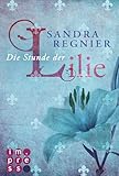 Die Lilienreihe 1 Die Stunde Der Lilie German Edition
