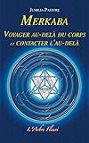 Merkaba Voyager Audel Du Corps Et Contacter Laudel
