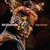 Got 2 Be Groovin' (2014)