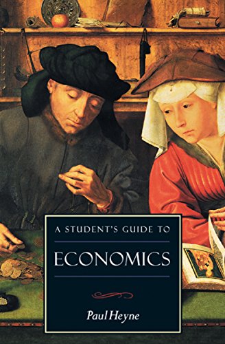 A Student's Guide to Economics (By: Paul T. Heyne) cover