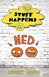 Ned: Stuff Happens