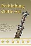 Rethinking Celtic Art English Edition