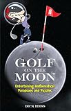 Golf On The Moon Entertaining Mathematical Paradoxes And Puzzles Dover Books On Mathematics English Edition