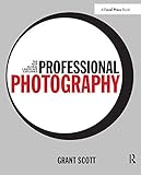Professional Photography The New Global Landscape Explained English Edition
