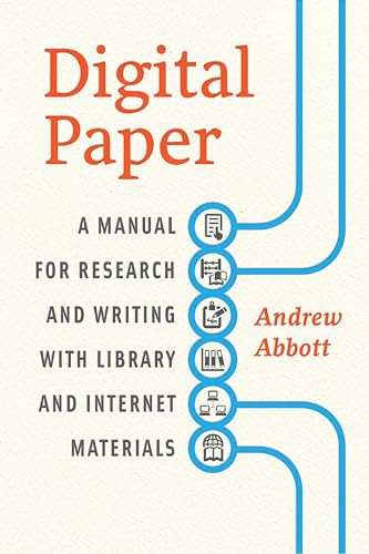 Digital Paper: A Manual For Research And Writing With Library And Internet Materials (By: Andrew Abbott) cover