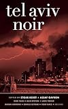 Tel Aviv Noir Akashic Noir English Edition