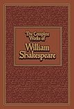 The Complete Works Of William Shakespeare Leatherbound Classics