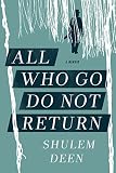 All Who Go Do Not Return