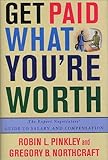 Get Paid What Youre Worth The Expert Negotiators Guide To Salary And Compensation English Edition
