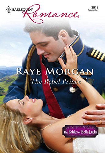 The Rebel Prince (By: Raye Morgan) cover