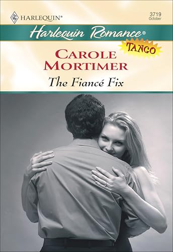 The Fiance Fix (By: Carole Mortimer) cover
