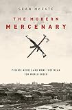 The Modern Mercenary Private Armies And What They Mean For World Order English Edition