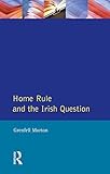 Home Rule And The Irish Question Seminar Studies English Edition