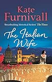 The Italian Wife Breathtaking Historical Fiction The Times English Edition