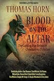 Blood On The Altar The Coming War Between Christian Vs Christian English Edition