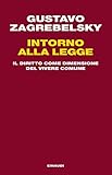 Intorno Alla Legge Il Diritto Come Dimensione Del Vivere Comune Einaudi Passaggi Italian Edition