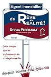 Agent Immobilier Du Rve La Ralit Guide Complet Pour Les Professionnels Du Courtage Immobilier Tome 1 La Methode Immosucces Agent Immobilier Les Professionnels Du Courtage Immobilier
