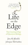 Life On The Edge The Coming Of Age Of Quantum Biology English Edition