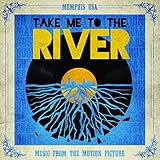 Take Me To The River Soundtrack