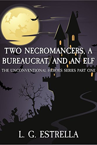 Two Necromancers, a Bureaucrat, and an Elf book cover