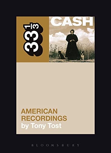 Johnny Cash's American Recordings (By: Tony Tost) cover