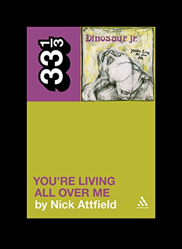 Dinosaur Jr.'s You're Living All Over Me book cover