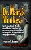 Dr Marys Monkey How The Unsolved Murder Of A Doctor A Secret Laboratory In New Orleans And Cancercausing Monkey Viruses Are Linked To Lee Harvey Oswald Emerging Global Epidemics English Edition