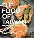 The Food Of Taiwan Recipes From The Beautiful Island English Edition