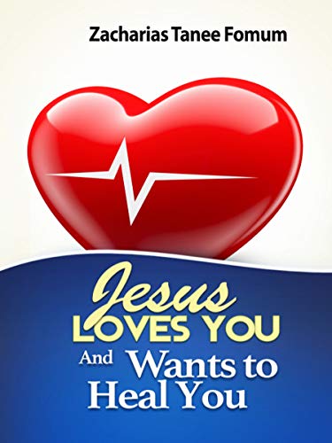 Jesus Loves You And Wants To Heal You book cover