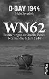 Wn 62 Erinnerungen An Omaha Beach Normandie 6 Juni 1944 German Edition