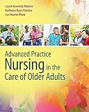 Advanced Practice Nursing In The Care Of Older Adults English Edition