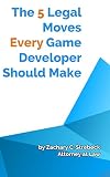 The 5 Legal Moves Every Game Developer Should Make English Edition