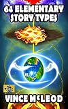 64 Elementary Story Types (Writing with Psychology Book 2)