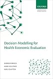 Decision Modelling For Health Economic Evaluation Handbooks In Health Economic Evaluation English Edition