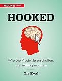 Hooked Wie Sie Produkte Erschaffen Die Schtig Machen German Edition